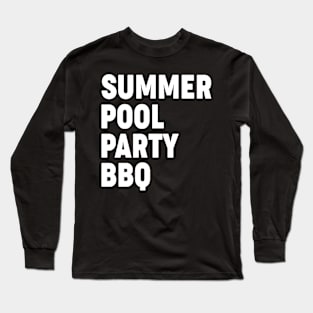 Summer Pool Party BBQ Long Sleeve T-Shirt